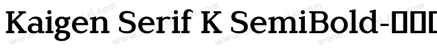 Kaigen Serif K SemiBold字体转换